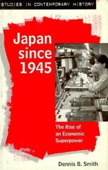 Paperback Japan Since 1945: The Rise of an Economic Superpower Book