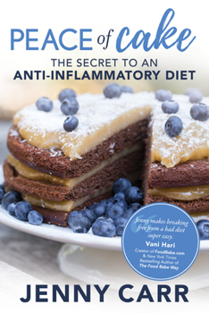 Paperback Peace of Cake: The Secret to an Anti-Inflammatory Diet Book