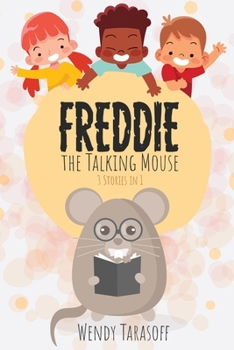 Paperback Freddie, the Talking Mouse: 3 Stories in 1 Book