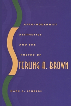 Afro-Modernist Aesthetics & the Poetry of Sterling A. Brown