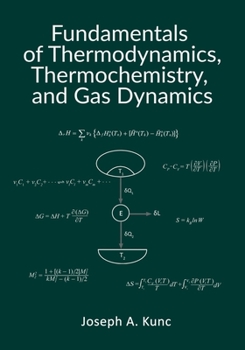Paperback Fundamentals of Thermodynamics, Thermochemistry, and Gas Dynamics Book