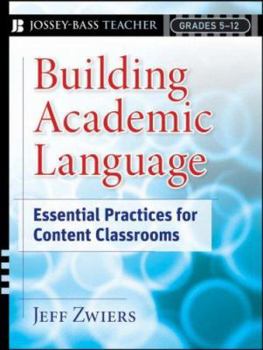 Paperback Building Academic Language: Essential Practices for Content Classrooms, Grades 5-12 Book