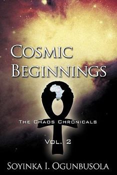 Paperback Cosmic Beginnings: The Chaos Chronicals Vol. 2 Book