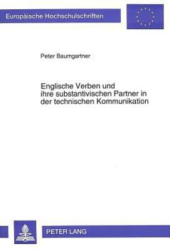 Englische Verben Und Ihre Substantivischen Partner in Der Technischen Kommunikation: Eine Korpusanalyse Amerikanischer Fachzeitschriftenaufsaetze
