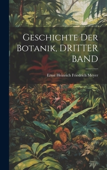 Hardcover Geschichte Der Botanik, DRITTER BAND [German] Book