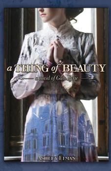 Paperback A Thing of Beauty: A Novel of Glen Eyrie Book