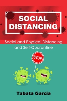 Paperback Social Distancing: Social and Physical Distancing and Self-Quarantine Book