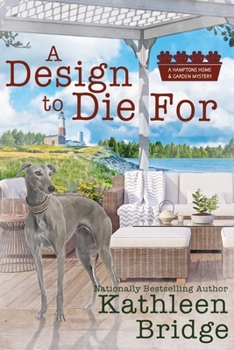 A Design to Die for - Book #5 of the Hamptons Home & Garden Mystery