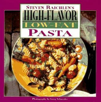 Hardcover High Flavor, Low-Fat Pasta Cookbook: 9steven Raichlen's Book