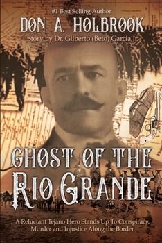 Paperback Ghost of the Rio Grande: The U.S. Border War and Punitive Expedition into Mexico 1916-1917 Book
