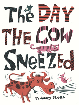 Hardcover The Day the Cow Sneezed Book