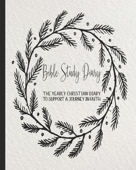 Bible Study diary: The yearly Christian planner - Four pages per week -Organizer pages,  the word of God scripture verse, notebook pages and sermon ... with the Lord - black and white floral