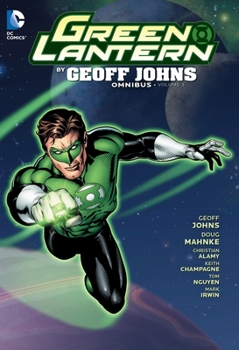 Green Lantern, by Geoff Johns: Omnibus, Volume 3 - Book #3 of the Green Lantern by Geoff Johns