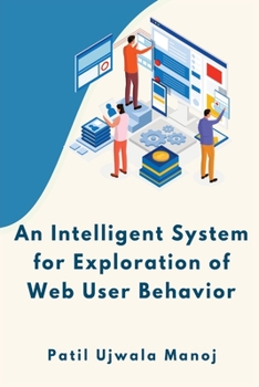 Paperback An Intelligent System for Exploration of Web User Behavior Book