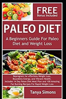 Paperback Paleo Diet Cook Book For Beginners.: Includes 14 Day Meal Plan Book