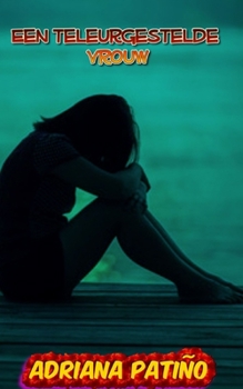Paperback Een teleurgestelde vrouw [Dutch] Book