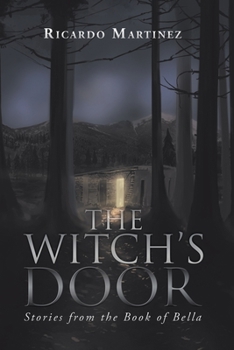 Paperback The Witch's Door: Stories from the Book of Bella Book