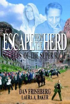 Paperback Escape from the Herd: Secrets of the Super Rich Book