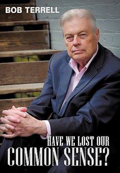 Hardcover Have We Lost Our Common Sense? Book