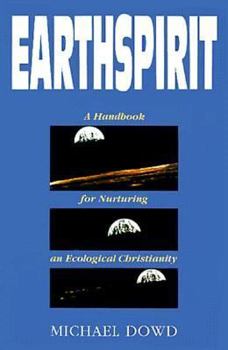 Paperback Earthspirit: A Handbook for Nurturing an Ecological Christianity Book