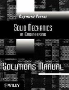 Paperback Solutions Manual to Accompany Parnes Solid Mechanics in Engineering Book