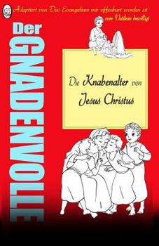 Paperback Die Knabenalter von Jesus Christus [German] Book