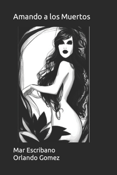 Paperback Amando a los Muertos [Spanish] Book