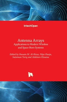 Hardcover Antenna Arrays - Applications to Modern Wireless and Space-Born Systems Book