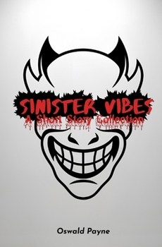 Paperback Sinister Vibes - A Short Story Collection: 8 Quick, Suspenseful Reads Book