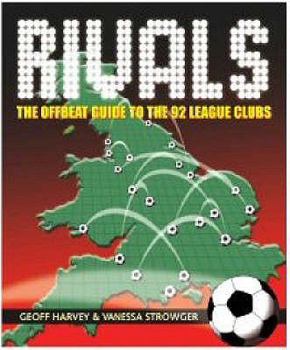 Paperback Rivals: The Offbeat Guide to the 92 League Clubs Book