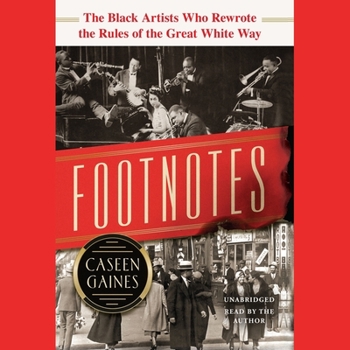 Audio CD Footnotes Lib/E: The Black Artists Who Rewrote the Rules of the Great White Way Book
