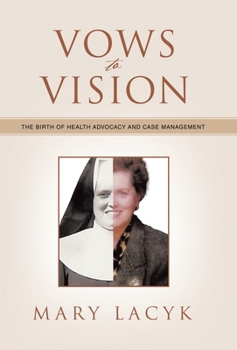 Vows to Vision: The Birth of Health Advocacy and Case Management