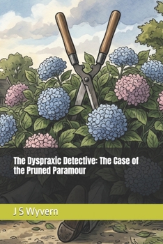 The Dyspraxic Detective: The Case of the Pruned Paramour