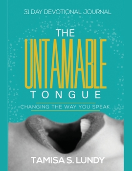 Paperback The Untamable Tongue: Changing The Way You Speak Book