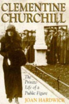 Hardcover Clementine Churchill: The Private Life of a Public Figure Book