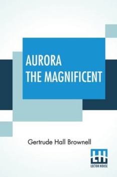 Paperback Aurora The Magnificent Book