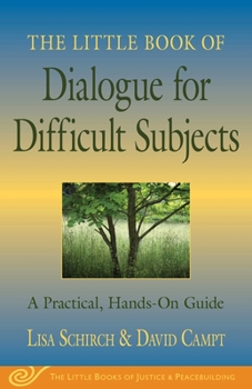 Paperback The Little Book of Dialogue for Difficult Subjects: A Practical, Hands-On Guide Book