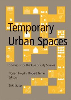 Paperback Temporary Urban Spaces: Concepts for the Use of City Spaces Book