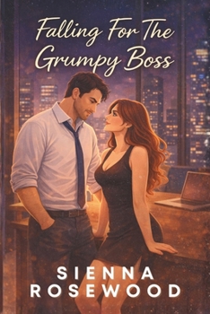 Paperback Falling For The Grumpy Boss: A Billionaire Slow Burn Romance Book