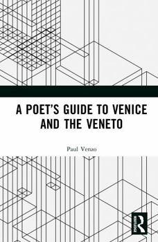 A Poet’s Guide to Venice and the Veneto
