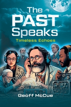 Paperback The Past Speaks: Timeless Echoes Book