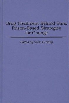 Hardcover Drug Treatment Behind Bars: Prison-Based Strategies for Change Book