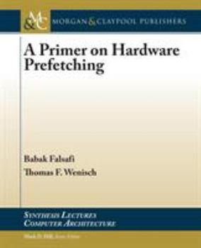Paperback A Primer on Hardware Prefetching Book