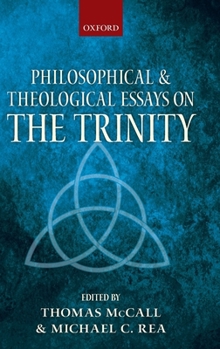 Hardcover Philosophical and Theological Essays on the Trinity Book