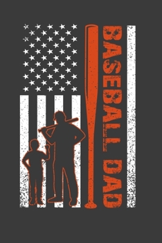 Baseball Dad: Perfect Notebook For BASEBALL LOVER BASEBALL DAD. Cute Cream Paper 6*9 Inch With 100 Pages Notebook For Writing Daily Routine, Journal and Hand Note