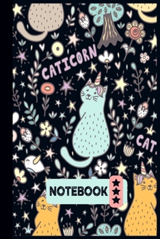Cat Notebook : Cute Cat and Caticorn Notebook - Blank Lined Note Book, Writing Pad, Journal or Diary with Lines for Cat Lovers - 120 College Ruled Pages - Size 6x9