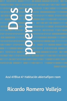 Paperback Dos poemas: Azul 47/Blue 47-Habitación abierta/Open room [Spanish] Book