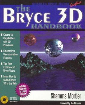Paperback The Bryce 3D Handbook [With Filled with Illustrations, Tutorials & Animations] Book