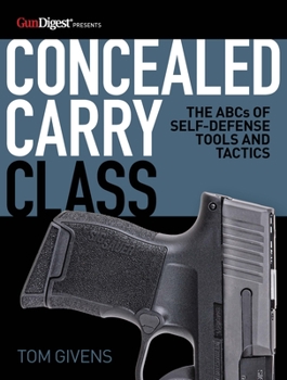 Paperback Concealed Carry Class: The ABCs of Self-Defense Tools and Tactics Book