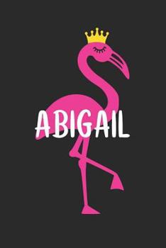 Paperback Abigail's Notebook: Personalised Pink Flamingo Composition Notebook 6x9 (A5) 150 Pages College Ruled Book